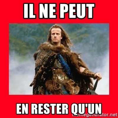 il-ne-peut-en-rester-quun